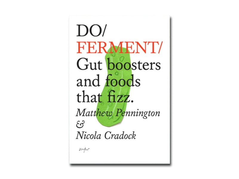 Do Ferment: Gut boosters and foods that fizz