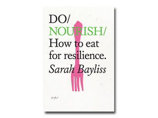 Do Nourish: How to eat for resilience