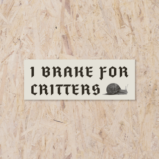 I Brake for Critters - Sticker